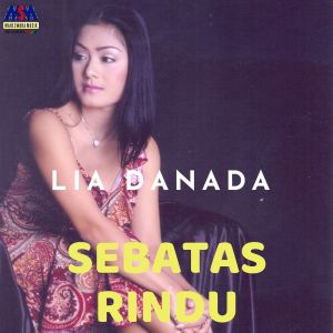 Album Sebatas Rindu from Lia Danada
