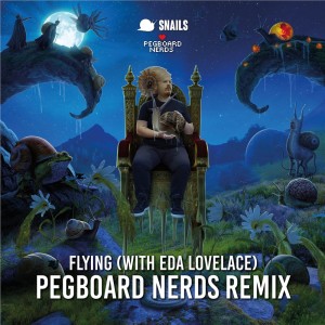 收听Snails的Flying (Pegboard Nerds Remix)歌词歌曲