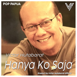 ดาวน์โหลดและฟังเพลง Hanya Ko Saja พร้อมเนื้อเพลงจาก Victor Hutabarat