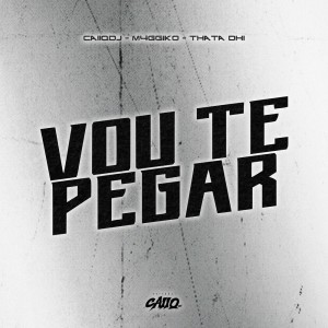ดาวน์โหลดและฟังเพลง Vou te Pegar (Explicit) พร้อมเนื้อเพลงจาก M4GGIKO