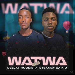 ดาวน์โหลดและฟังเพลง Watwa? พร้อมเนื้อเพลงจาก Deejay Hoodie