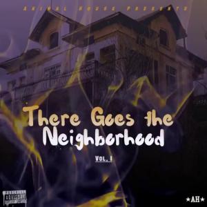 The Animal House的專輯There Goes The Neighborhood (Explicit)