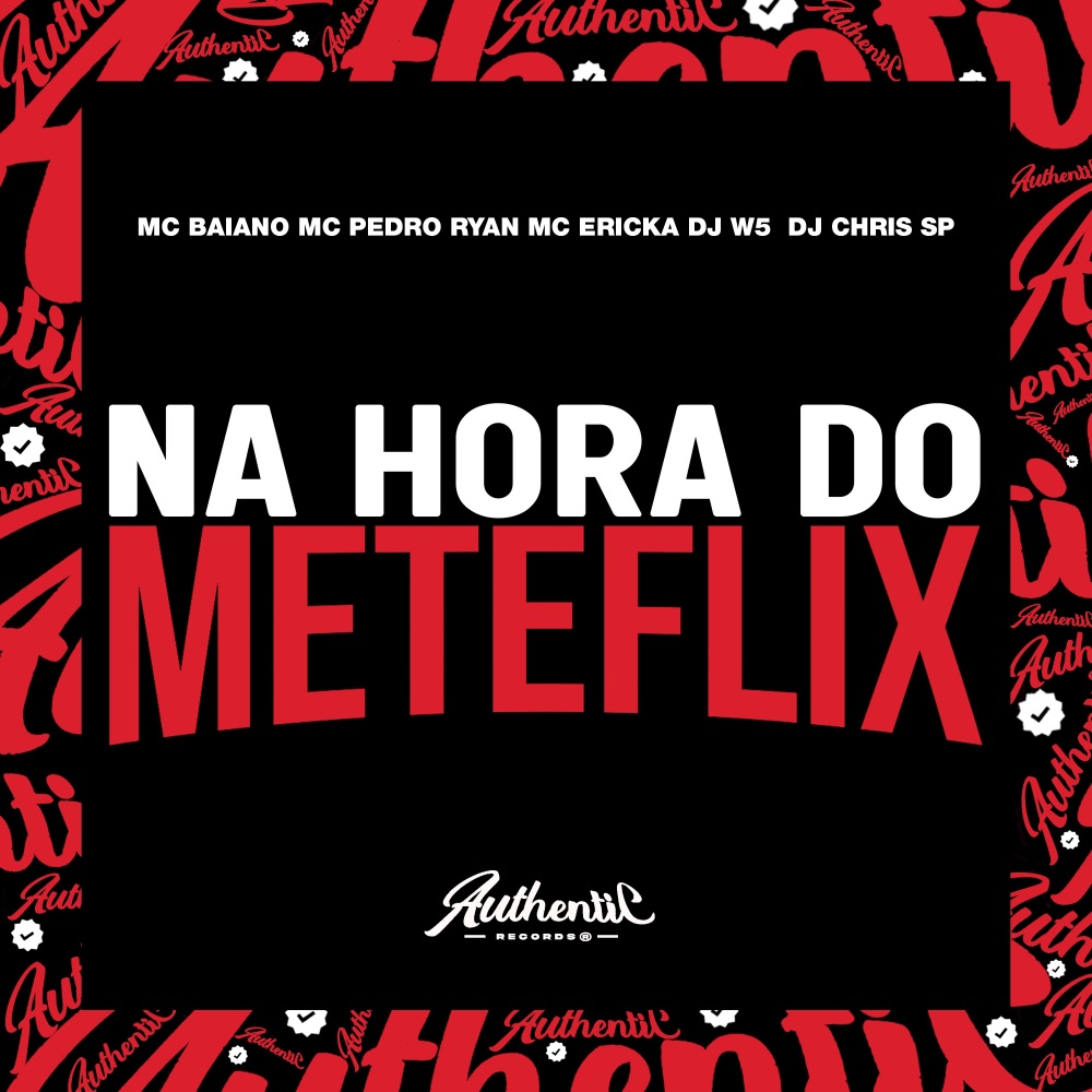 Na Hora do Meteflix (Explicit)