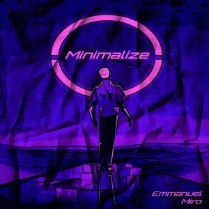 Listen to Minimalize (Extend Version) song with lyrics from Emmanuel Miro