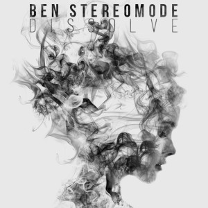 ดาวน์โหลดและฟังเพลง Dissolve พร้อมเนื้อเพลงจาก Ben Stereomode
