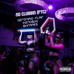 Geronimo Flair的專輯No Clubbin (FTC) [Explicit]