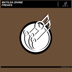 ดาวน์โหลดและฟังเพลง Freaks พร้อมเนื้อเพลงจาก Matilda Divine