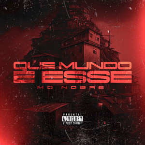ดาวน์โหลดและฟังเพลง Que Mundo É Esse (Explicit) พร้อมเนื้อเพลงจาก Mc Nobre