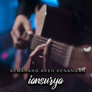 Dengarkan Semarang Akeh Kenangan lagu dari Ian Surya dengan lirik