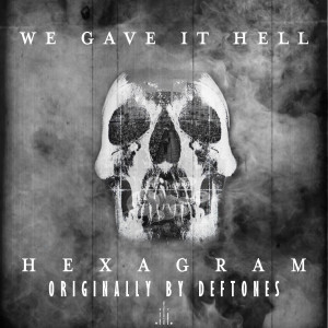 收听We Gave It Hell的Hexagram歌词歌曲