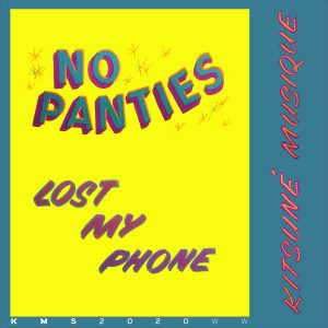 ดาวน์โหลดและฟังเพลง Lost My Phone พร้อมเนื้อเพลงจาก No Panties