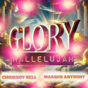 收聽Choirboy Bell的Glory Hallelujah歌詞歌曲