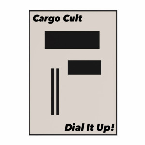 Listen to Dial It up! song with lyrics from Cargo Cult