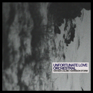 Listen to Unfortunate Love (Orchestral) song with lyrics from Hayden Calnin