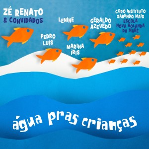 Ze Renato的專輯Água Pras Crianças