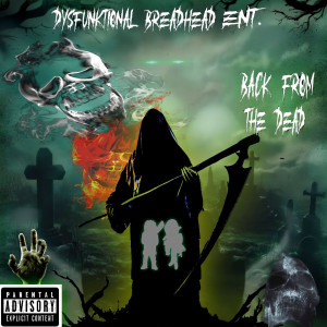 Listen to Deadman (Explicit) song with lyrics from Dysfunktional Breadhead