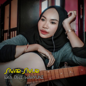 Dengarkan Siwar Siwur (DJ Mix) lagu dari Eka Dwi Wahyuni dengan lirik