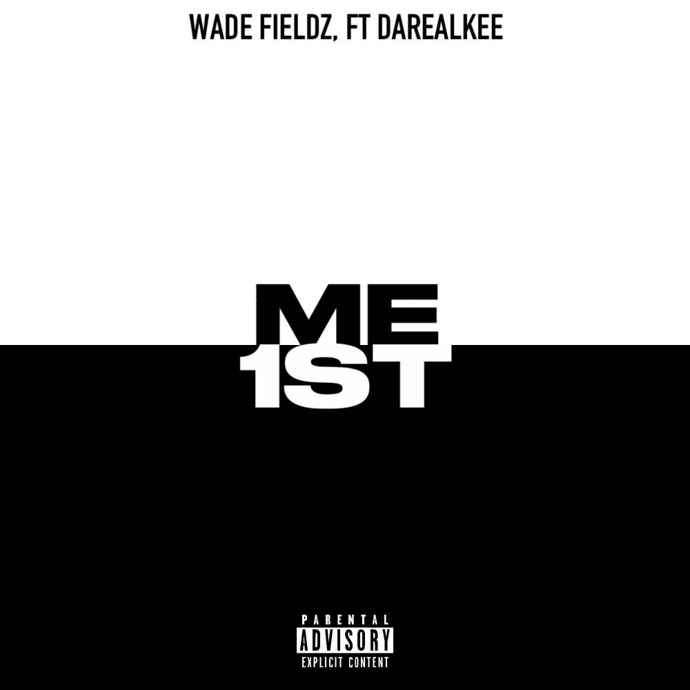 ME 1ST (feat. DaRealKee) (Explicit)