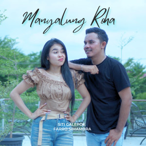 Listen to Manyalung Roha song with lyrics from Siti Galepok