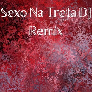 ดาวน์โหลดและฟังเพลง Sexo na Treta (Bass Boosted) พร้อมเนื้อเพลงจาก DJ ReMix Workout