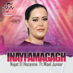 收聽Najat El Hoceima的Inayi Amagagh歌詞歌曲