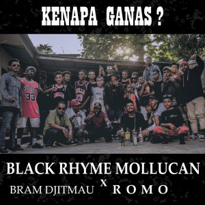 Listen to Kenapa Ganas ? song with lyrics from Black Rhyme Mollucan