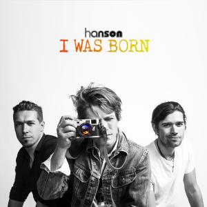 Hanson的專輯I Was Born - Single