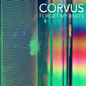 Listen to Forget My Beats song with lyrics from Corvus
