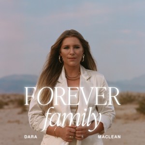 Forever Family (I Belong) dari Dara Maclean