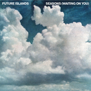 收聽Future Islands的Seasons (Waiting on You)歌詞歌曲