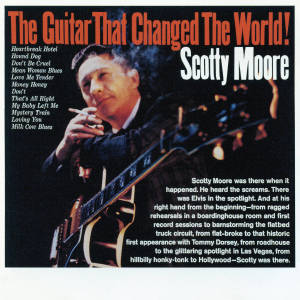 Scotty Moore的專輯The Guitar That Changed The World!