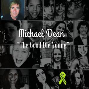 Listen to The Good Die Young song with lyrics from Michael Dean
