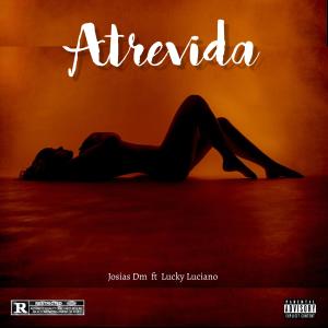Album Atrevida (feat. Lucky Luciano) (Explicit) from 
