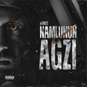 อัลบัม Namlunun Ağzı (Explicit) ศิลปิน Narkoz