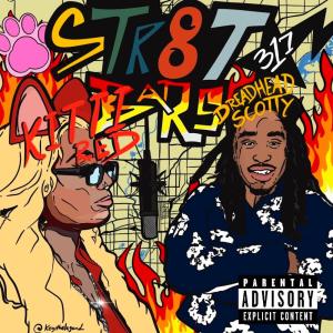 收聽Dreadhead Scotty的Str8t Bars (feat. Kittii Red) (Explicit)歌詞歌曲