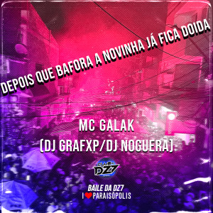 Listen to DEPOIS QUE BAFORA A NOVINHA JÁ FICA DOIDA (Explicit) song with lyrics from Club Dz7