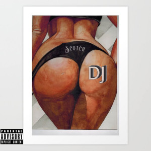 Album DJ (Explicit) oleh Scotch