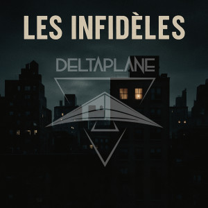Deltaplane的專輯Les Infidèles