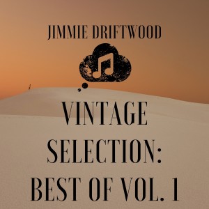 อัลบัม Vintage Selection: Best Of, Vol. 1 (2021 Remastered) ศิลปิน Jimmie Driftwood