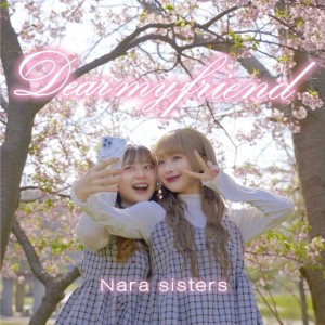 Listen to Dear my friend song with lyrics from Nara sisters