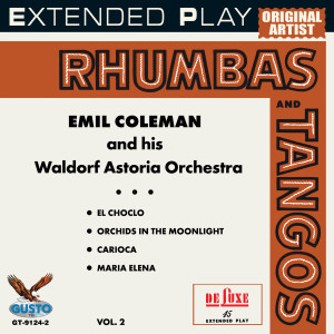 Emil Coleman的專輯Rhumbas And Tangos - Extended Play -  Vol. 2