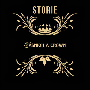 Storie的專輯Fashion A Crown