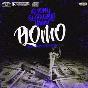 收聽El Poppy的Plomo (feat. Yamir antiman & Gonzalo nawel) (Explicit)歌詞歌曲