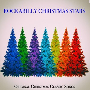 อัลบัม Rockabilly Christmas Stars - Original Christmas Classic Songs ศิลปิน Various