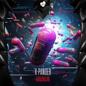 Listen to Adrenaline song with lyrics from X-Pander