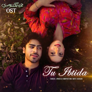Album Tu Ibtida (From "Muhabbat Gumshuda Meri") oleh Sibte Hassan