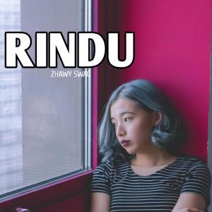 Listen to Rindu song with lyrics from ZHAWY SWAG