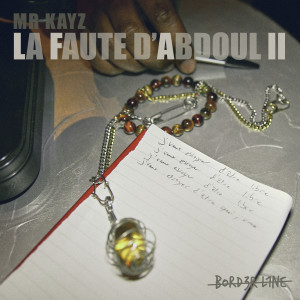 Mr Kayz的專輯La faute d'Abdoul (part.II) (Explicit)