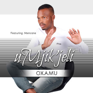 Listen to Oxamu song with lyrics from Mjikijeli