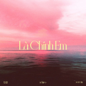 Album Là Chính Em from 